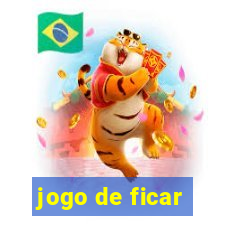 jogo de ficar